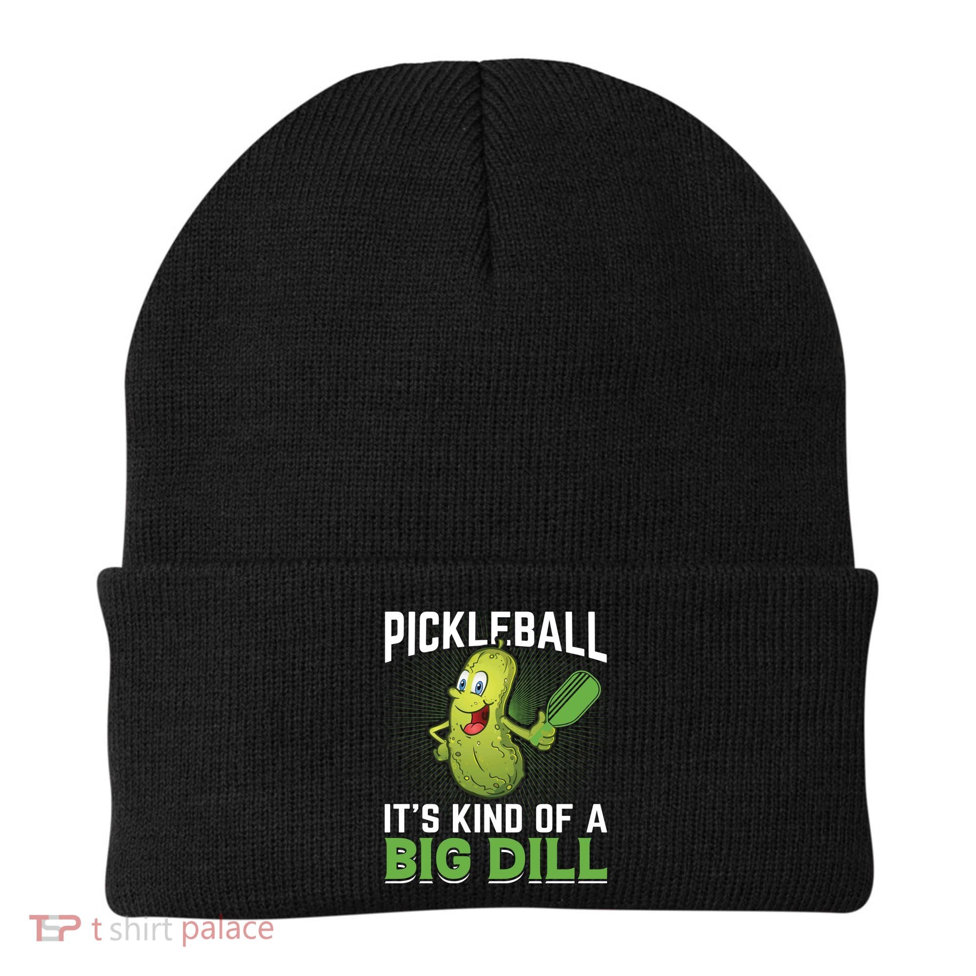 Pickleball It's Kind Of The Big Dill Beanie