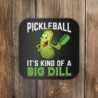 Pickleball It's Kind Of The Big Dill Coaster thumb 0
