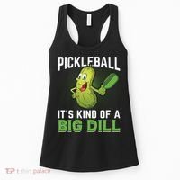 Pickleball It's Kind Of The Big Dill Women's Tank Top thumb 0