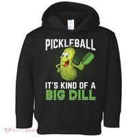 Pickleball It's Kind Of The Big Dill Toddler Hoodie thumb 0