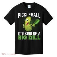Pickleball It's Kind Of The Big Dill Kids T-Shirt thumb 0