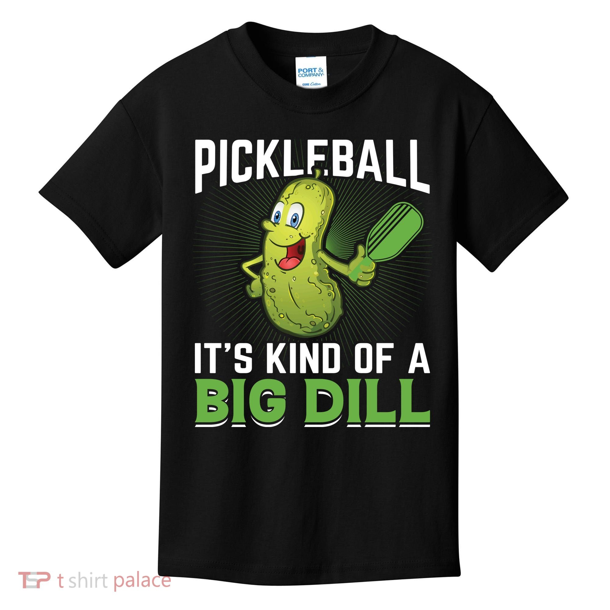 Pickleball It's Kind Of The Big Dill Kids T-Shirt
