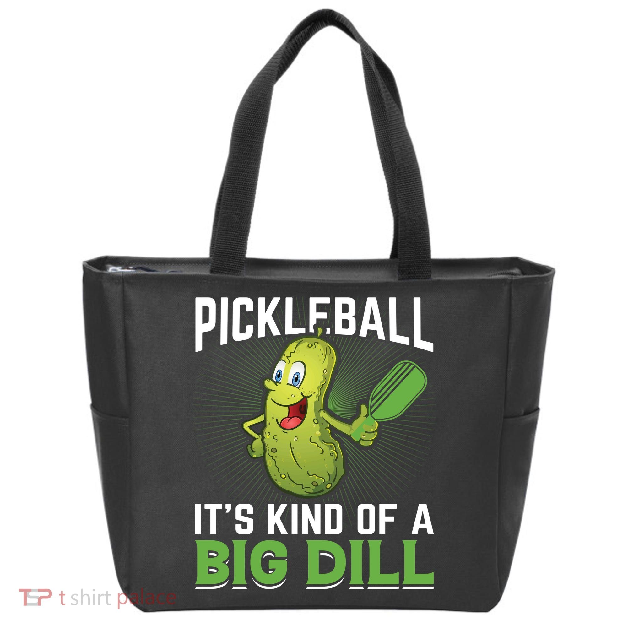 Pickleball It's Kind Of The Big Dill Tote Bag