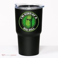 Pickle IM Kind Of A Big Dill Tumbler thumb 0