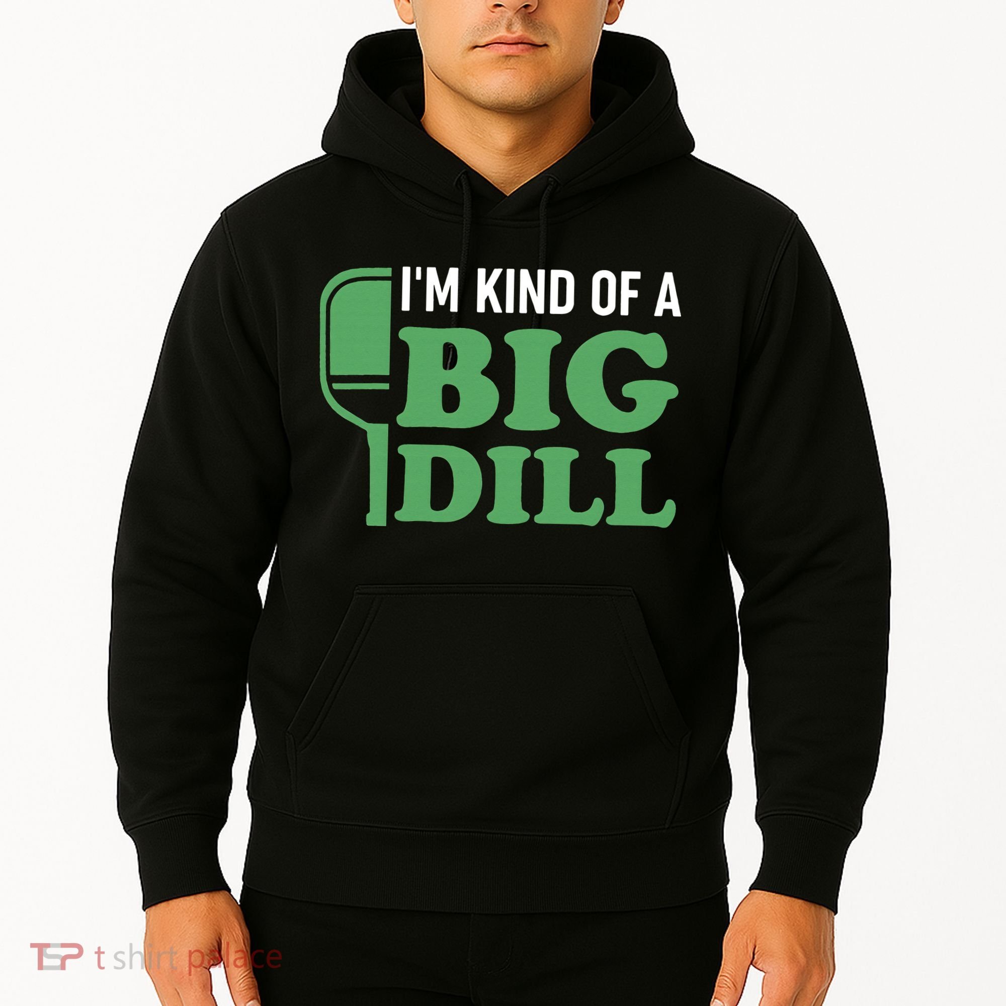 Pickleball I'm Kind of a Big Dill Hoodie