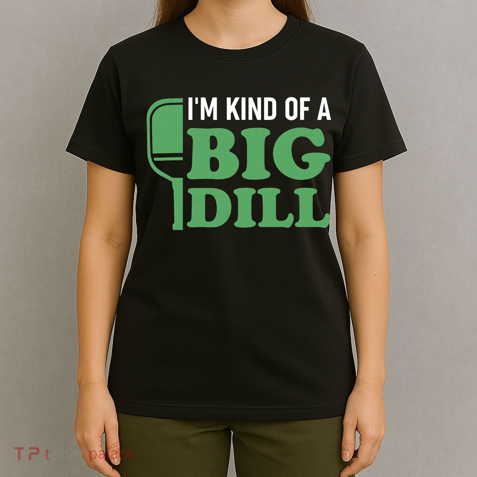 Pickleball I'm Kind of a Big Dill T-Shirt