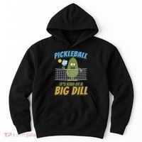 Pickleball ItS Kind Of A Big Dill Hoodie thumb 0