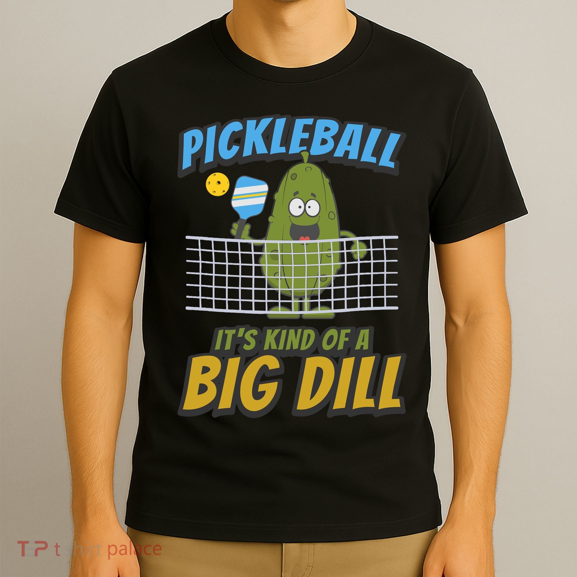 Pickleball ItS Kind Of A Big Dill T-Shirt
