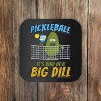 Pickleball ItS Kind Of A Big Dill Coaster thumb 0