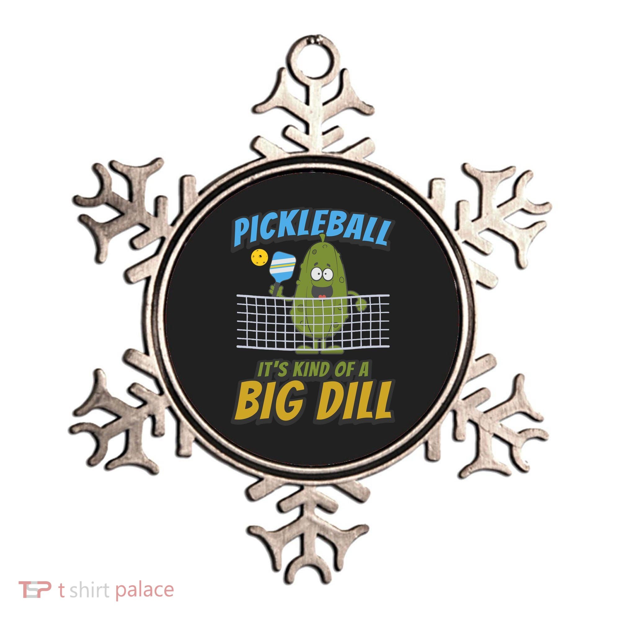 Pickleball ItS Kind Of A Big Dill Ornament
