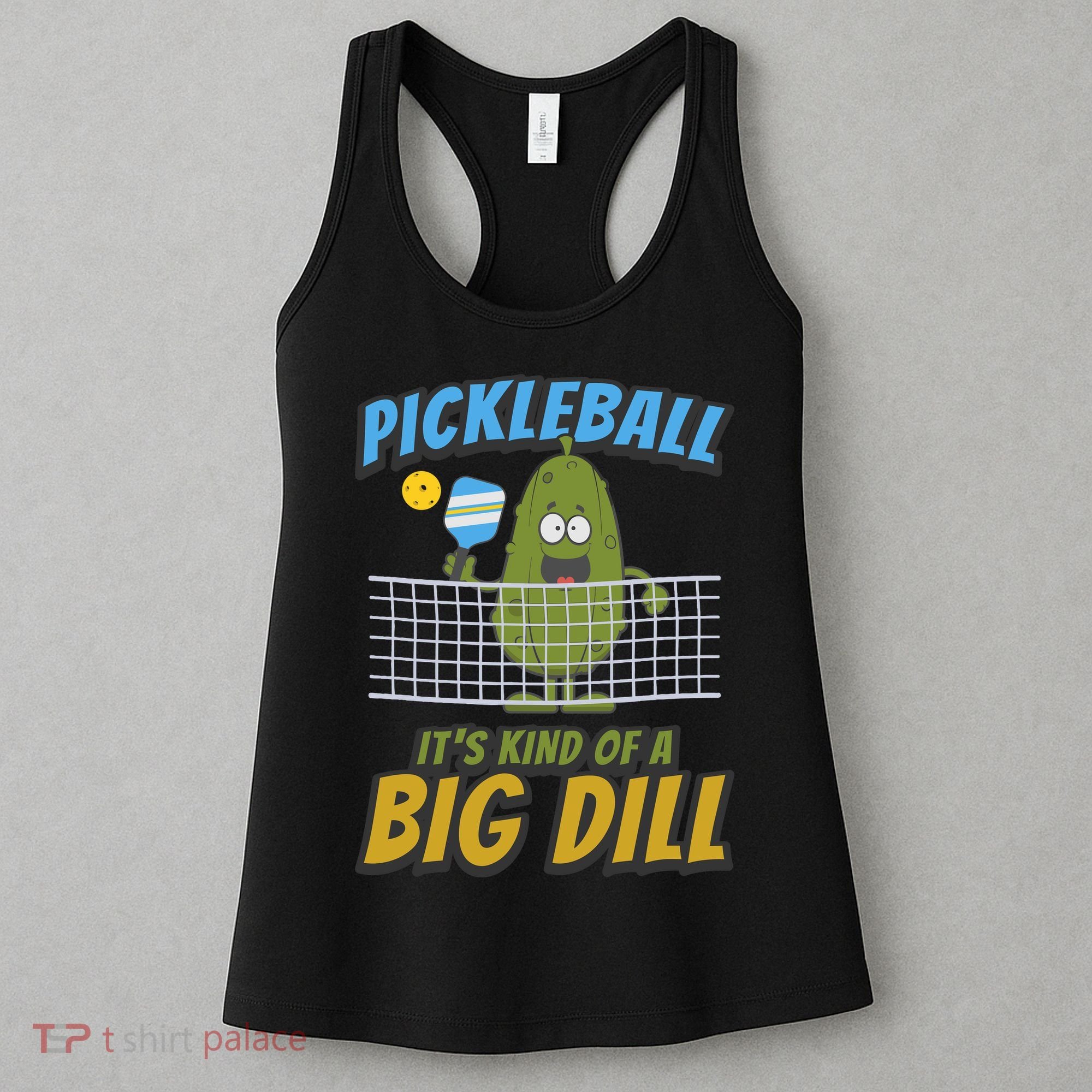 Pickleball ItS Kind Of A Big Dill Women's Tank Top