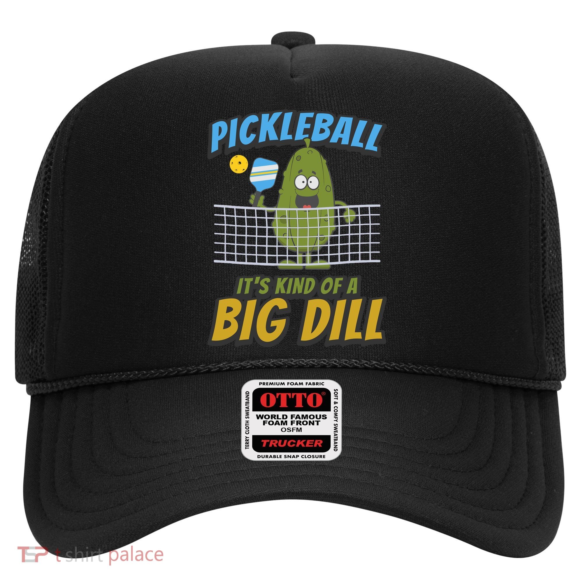 Pickleball ItS Kind Of A Big Dill Hat