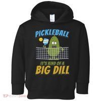 Pickleball ItS Kind Of A Big Dill Toddler Hoodie thumb 0