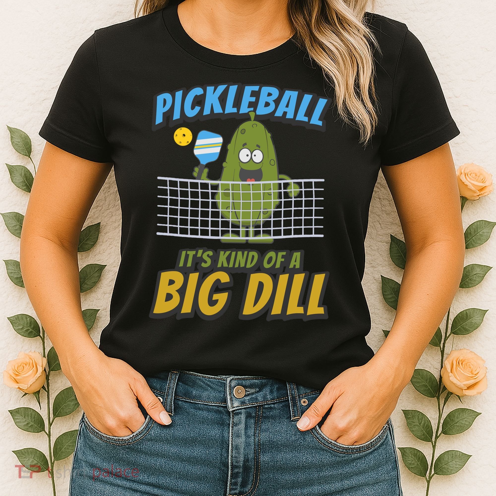 Pickleball ItS Kind Of A Big Dill Women's T-Shirt