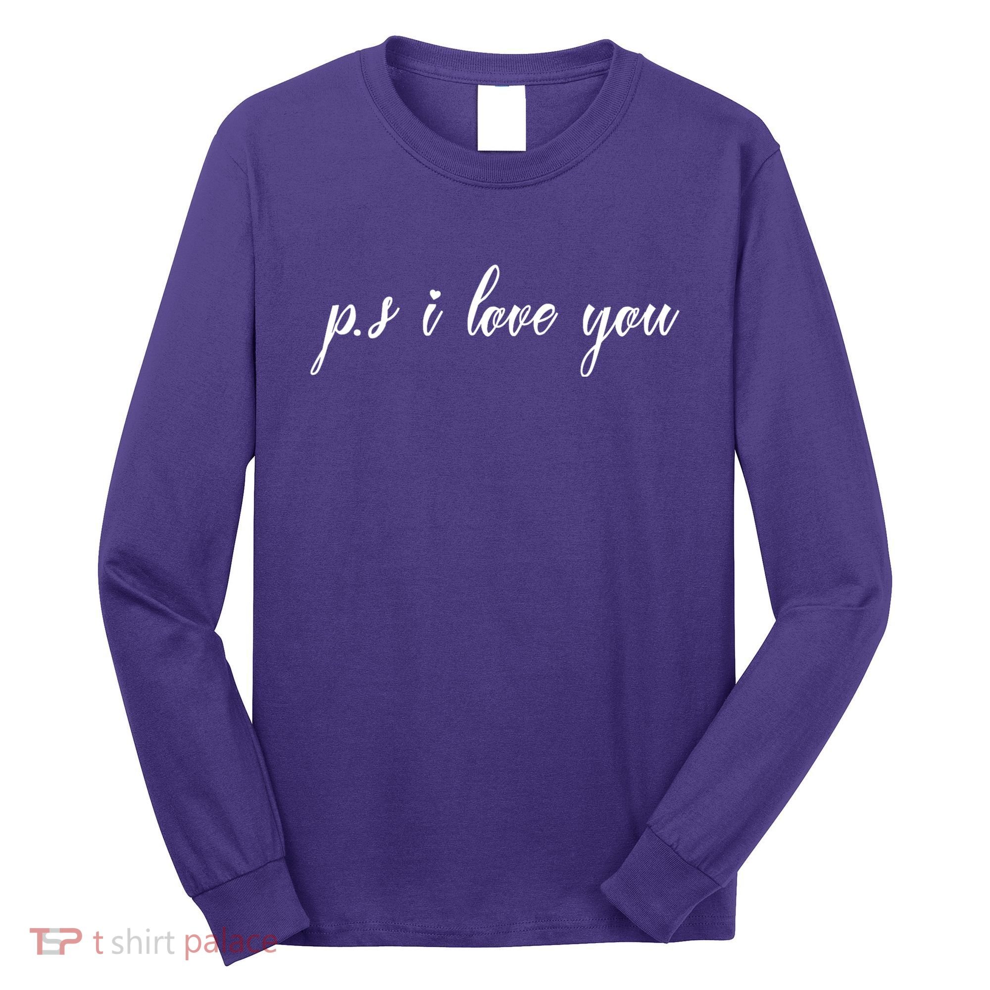 Ps I Love You Day Purple Long Sleeve Shirt