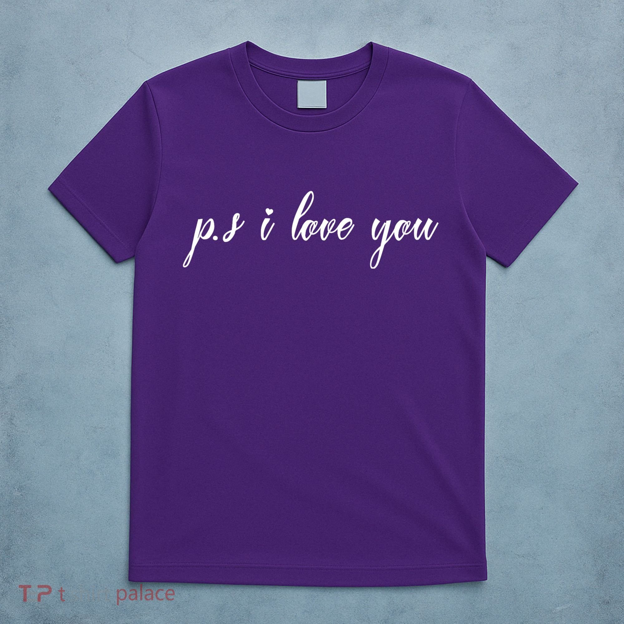 Ps I Love You Day Purple T-Shirt