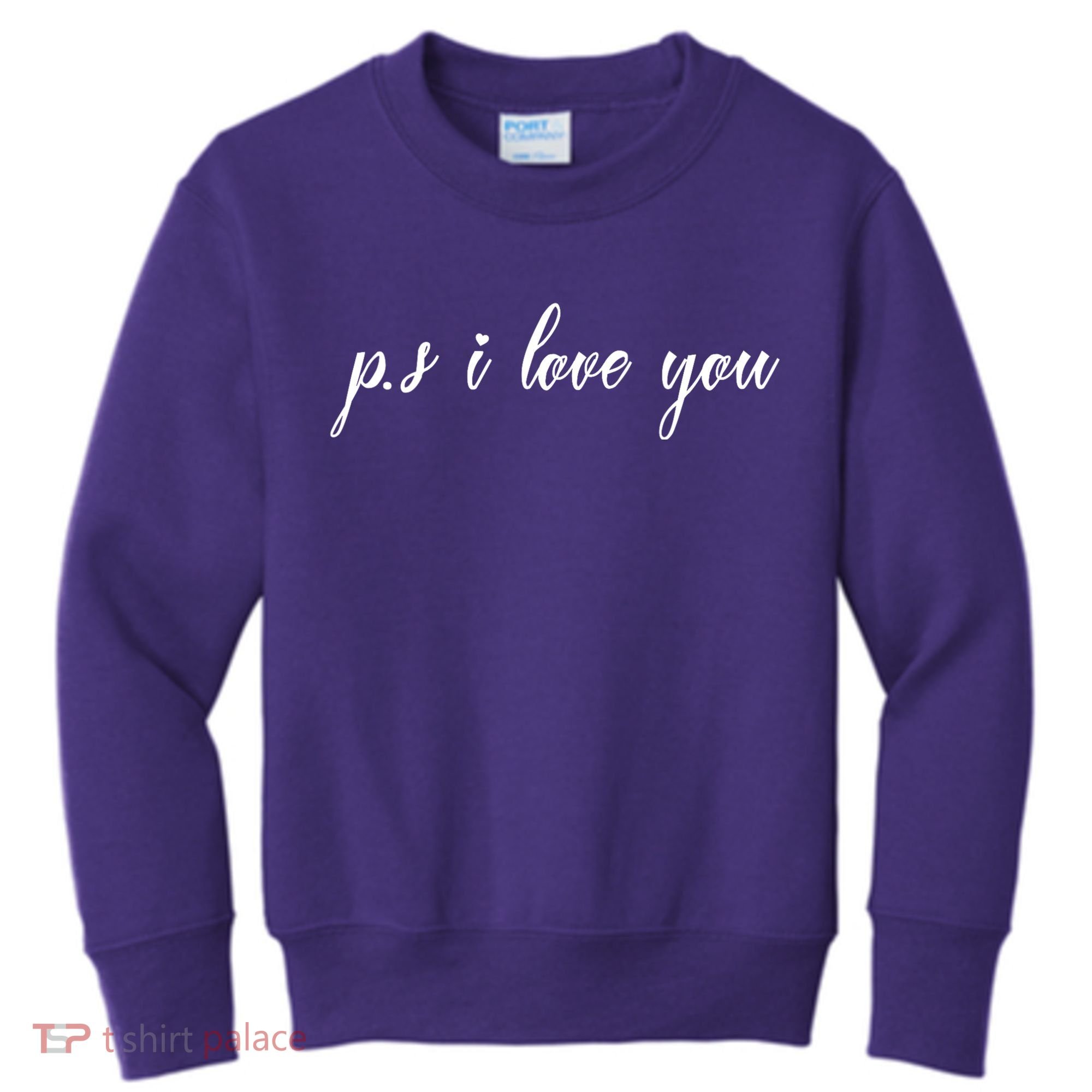 Ps I Love You Day Purple Kids Sweatshirt