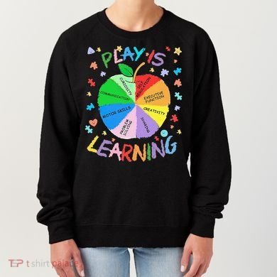 Play Is Learning Special Education Autism Awareness Pride Women's Sweatshirt