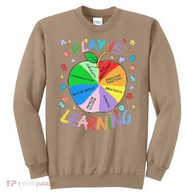 Play Is Learning Special Education Autism Awareness Pride Sweatshirt