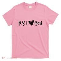 Ps I Love You Cute Gift T-Shirt thumb 0
