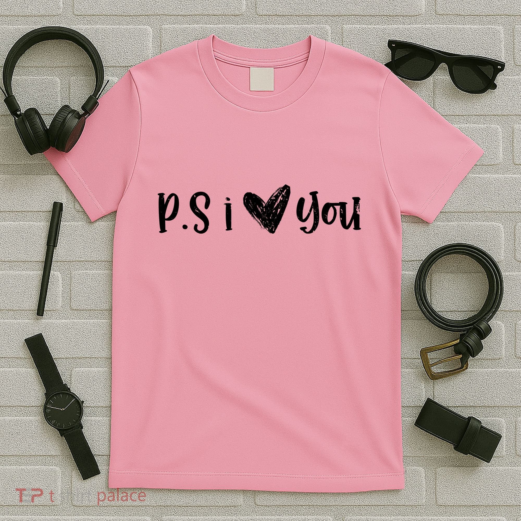 Ps I Love You Cute Gift T-Shirt