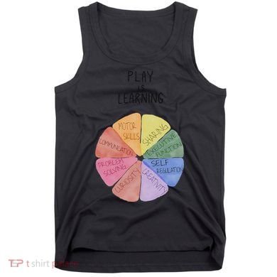 Play Is Learning Funny Teacher Tank Top