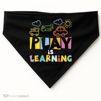 Play Is Learning Design T Designs For Teachers Preschool Gift USA-Made Doggie Bandana
