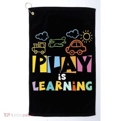 Play Is Learning Design T Designs For Teachers Preschool Gift Golf Towel