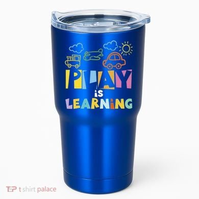 Play Is Learning Design T Designs For Teachers Preschool Gift Tumbler