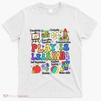 Play Is Learning Teacher Back To School First Day Of School T-Shirt thumb 0