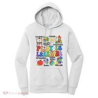 Play Is Learning Teacher Back To School First Day Of School Women's Hoodie thumb 0