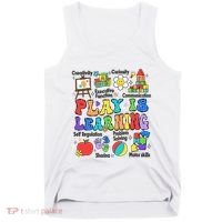 Play Is Learning Teacher Back To School First Day Of School Tank Top thumb 0