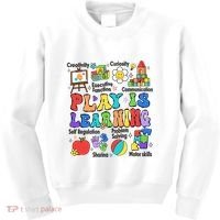 Play Is Learning Teacher Back To School First Day Of School Kids Sweatshirt thumb 0