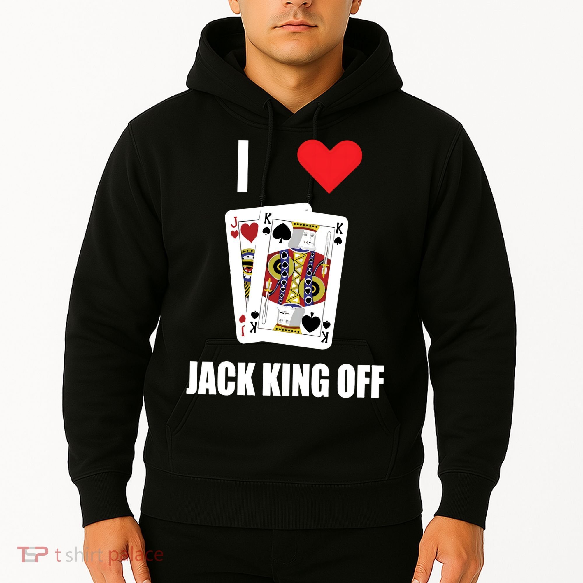 Pokerflow I Love Jack King Off New Hoodie