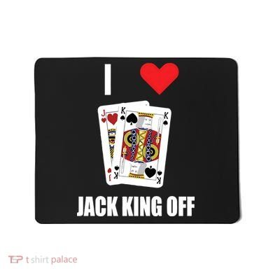 Pokerflow I Love Jack King Off New Mousepad