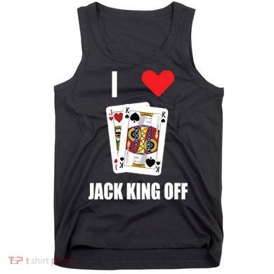 Pokerflow I Love Jack King Off New Tank Top