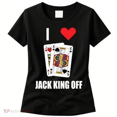 Pokerflow I Love Jack King Off New Women's T-Shirt