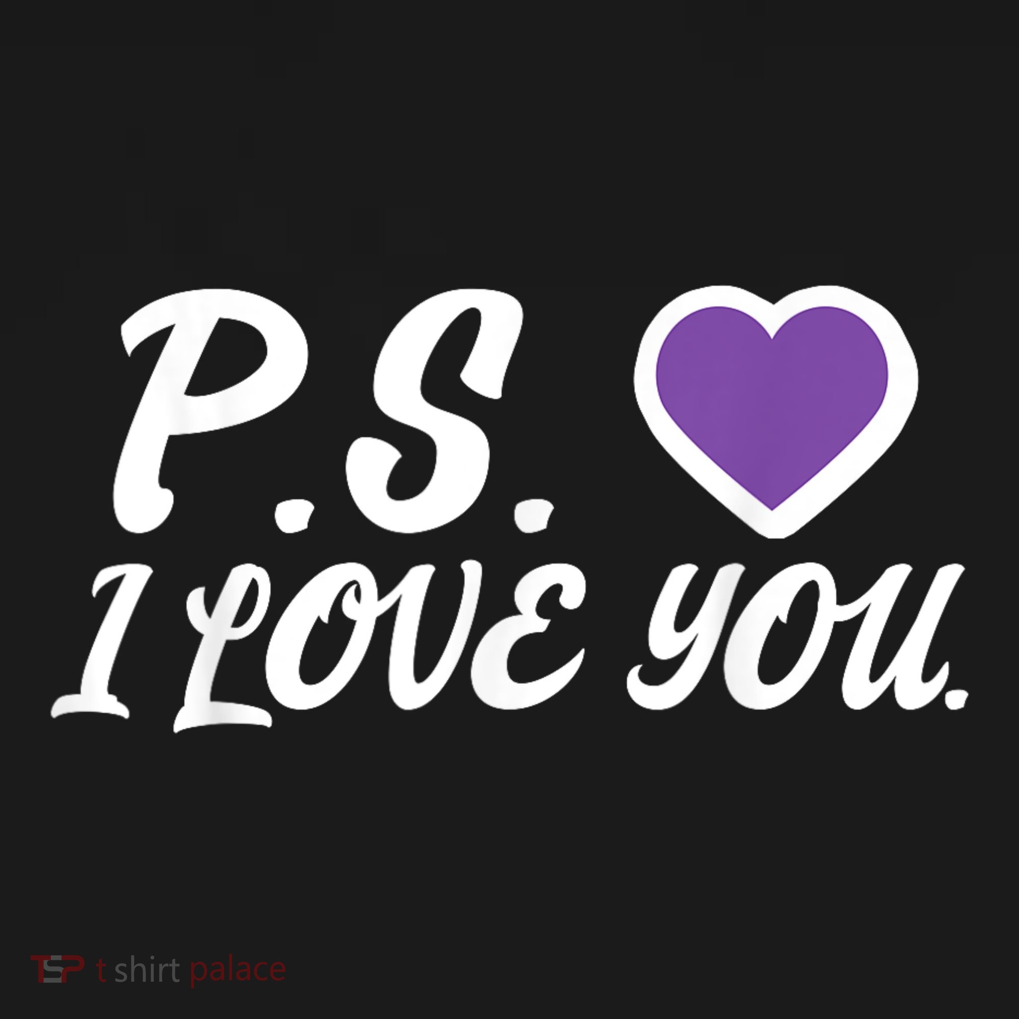 Ps I Love You Day ValentineS Day Purple Heart Long Sleeve Shirt