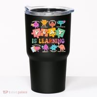 Play Is Learning Kindergarten Teacher Student Life Tumbler thumb 0