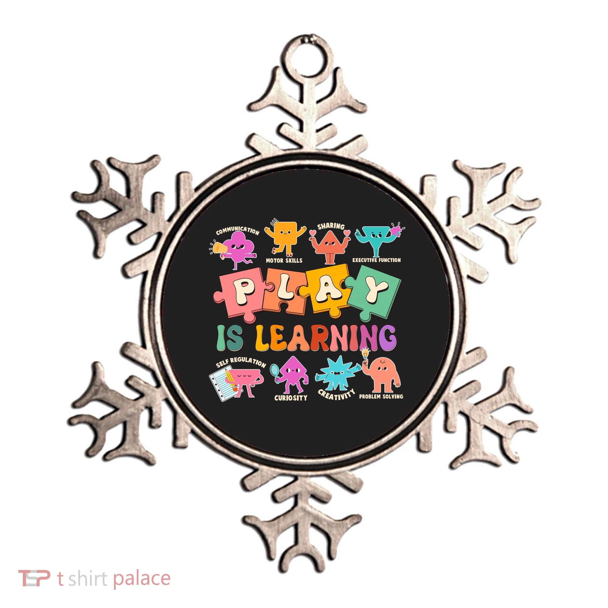 Play Is Learning Kindergarten Teacher Student Life Ornament