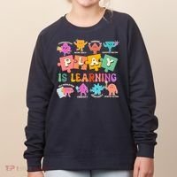 Play Is Learning Kindergarten Teacher Student Life Women's Sweatshirt thumb 0