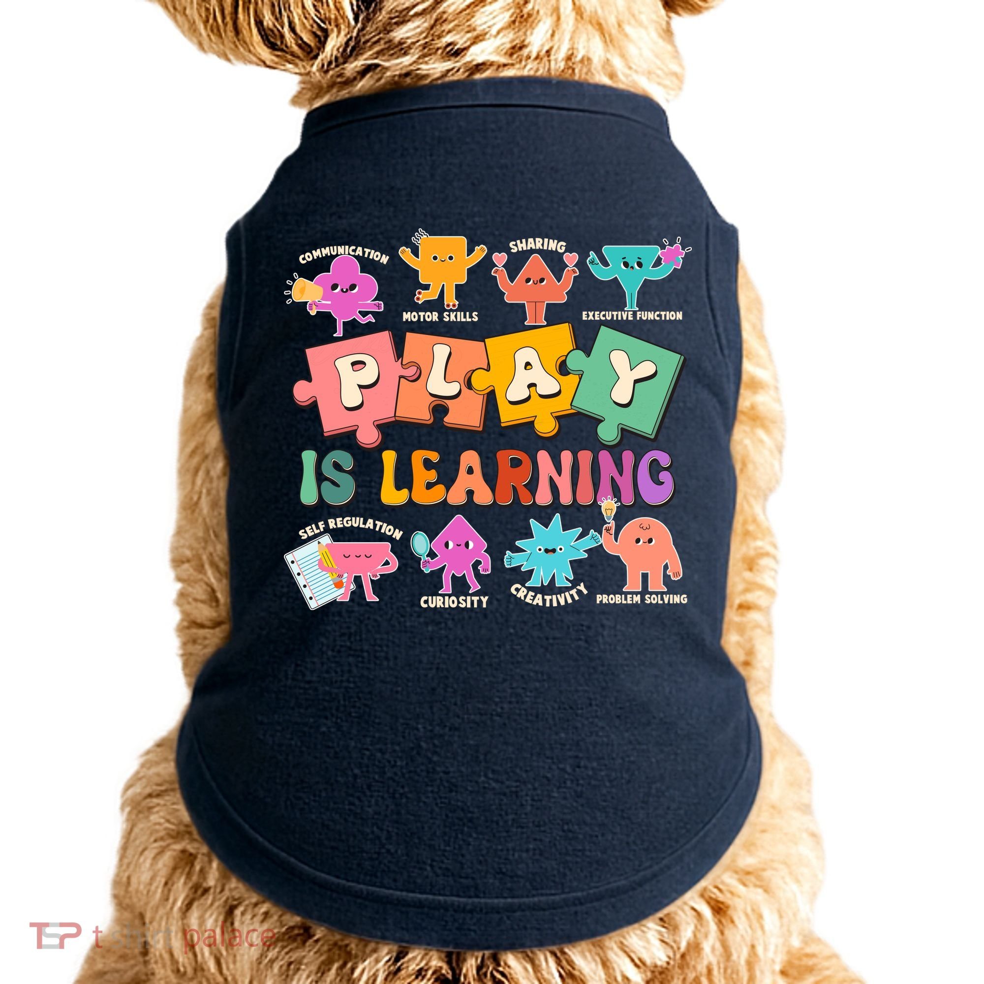 Play Is Learning Kindergarten Teacher Student Life Doggie Tank