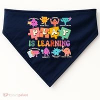 Play Is Learning Kindergarten Teacher Student Life USA-Made Doggie Bandana thumb 0
