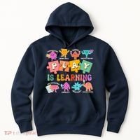Play Is Learning Kindergarten Teacher Student Life Hoodie thumb 0