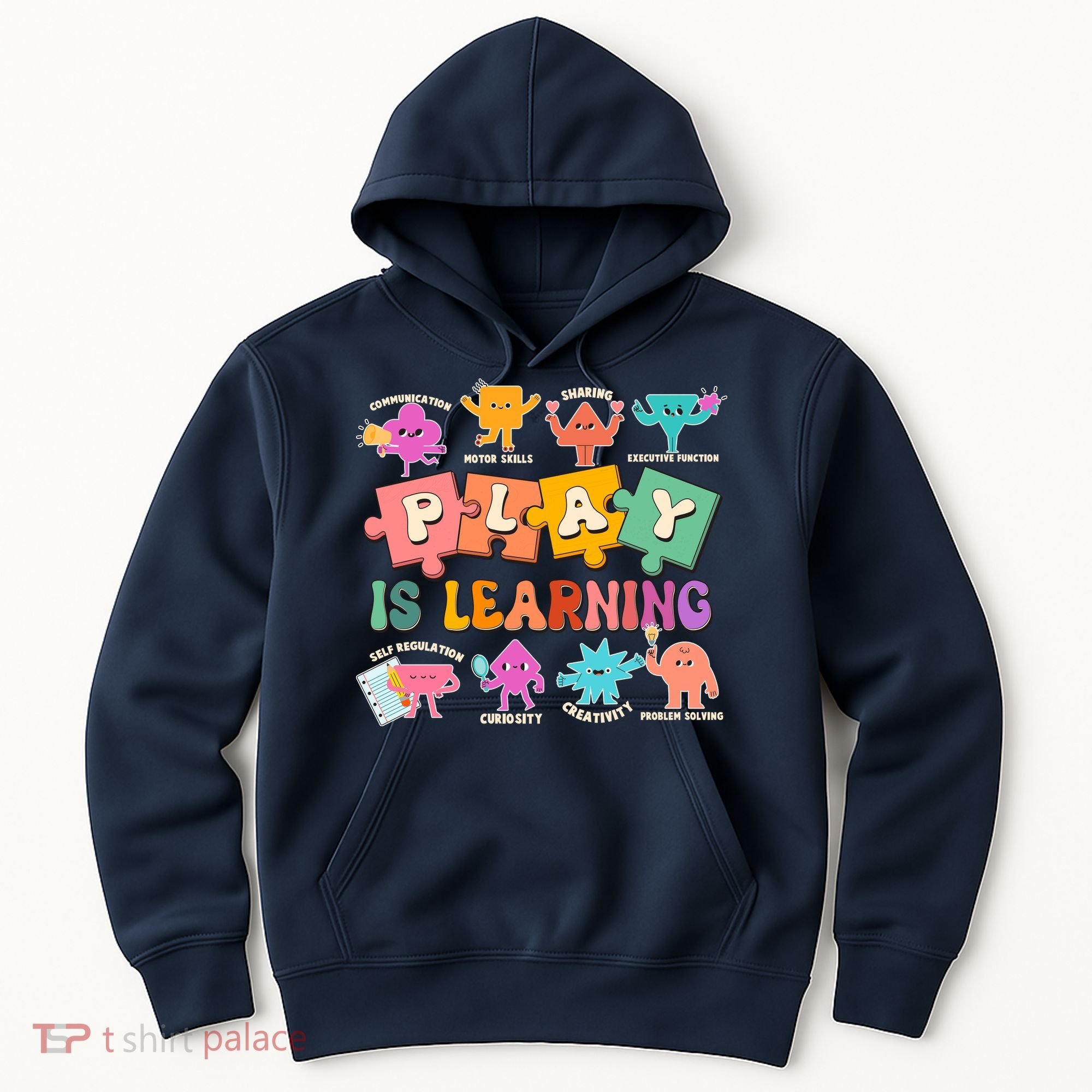 Play Is Learning Kindergarten Teacher Student Life Hoodie