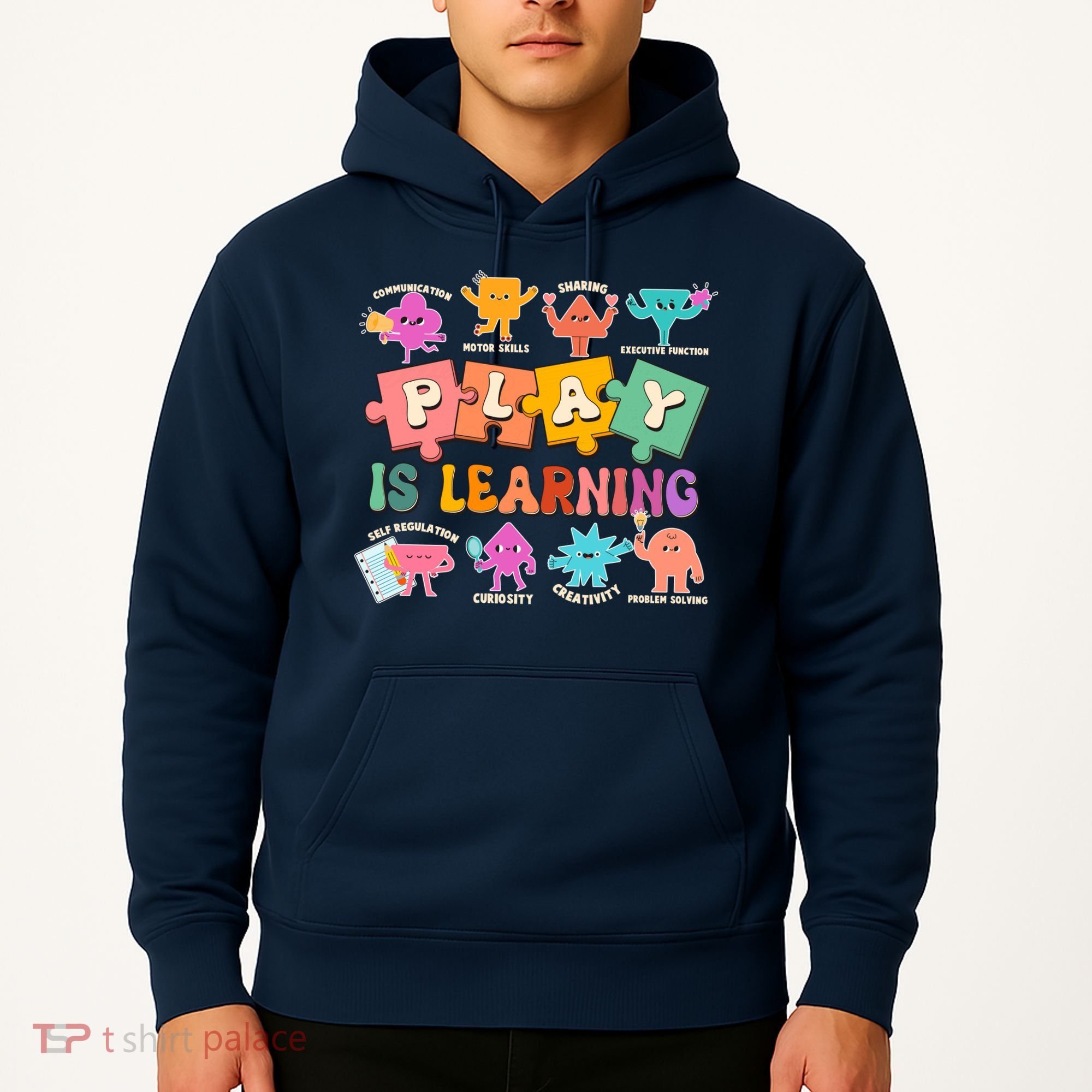 Play Is Learning Kindergarten Teacher Student Life Hoodie