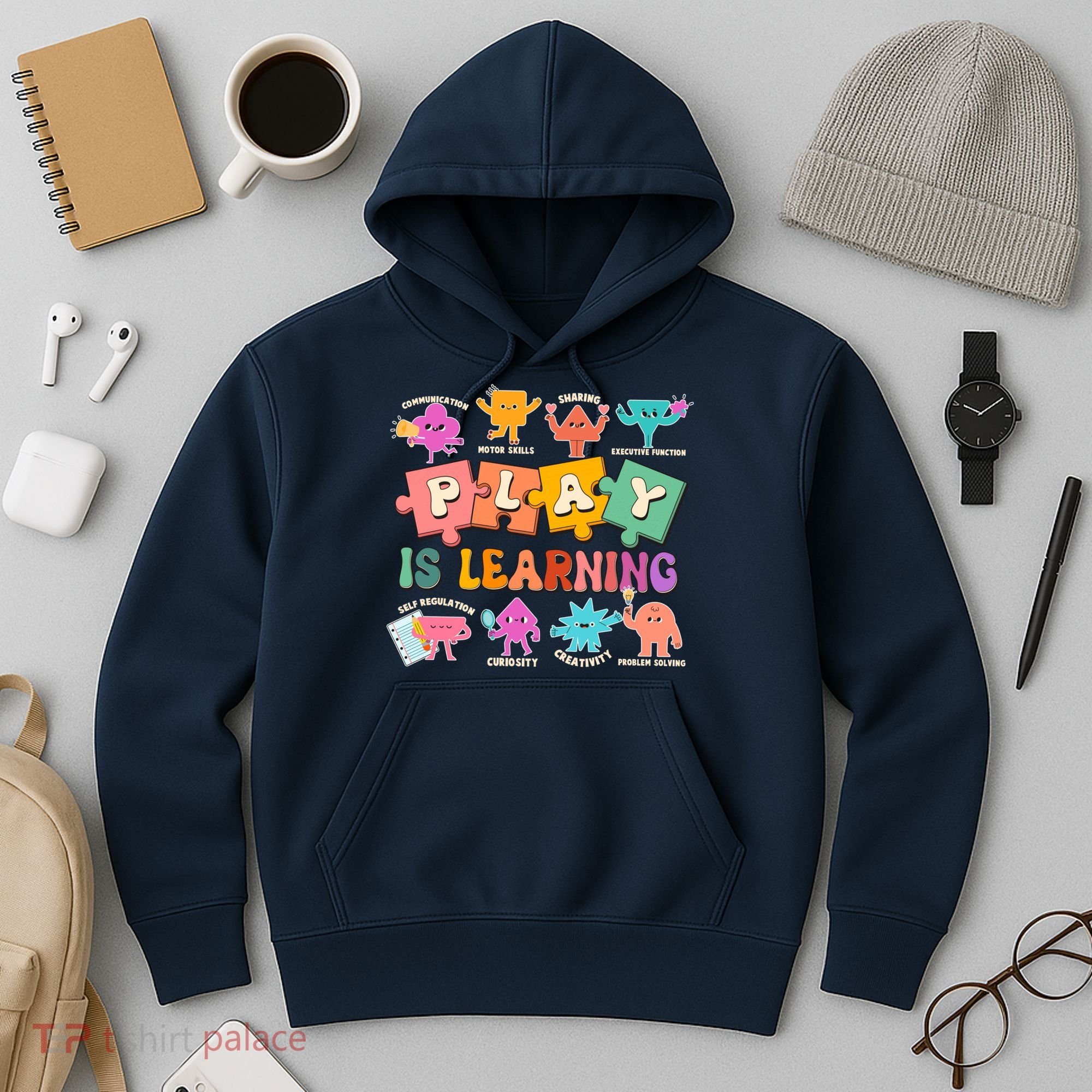 Play Is Learning Kindergarten Teacher Student Life Hoodie