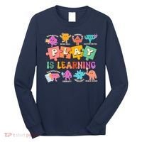 Play Is Learning Kindergarten Teacher Student Life Long Sleeve Shirt thumb 0