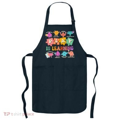 Play Is Learning Kindergarten Teacher Student Life Apron