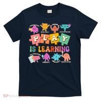 Play Is Learning Kindergarten Teacher Student Life T-Shirt thumb 0